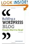 Building a WordPress Blog People Want to Read (2nd Edition)