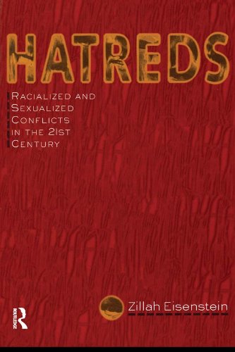 Hatreds: Racialized and Sexualized Conflicts in the 21st Century
