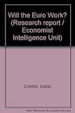 Will the euro work? : the ins and outs of EMU