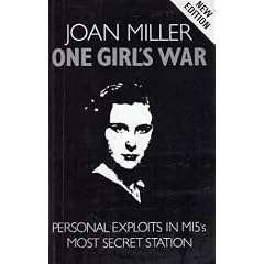 One Girl's War: Personal Exploits in MI5's Most Secret Station
