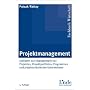 Projektmanagement: Leitfaden zum Management von Projekten, Projektportfolios und projektorientierten Unternehmen