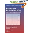 Handbook of Parallel Computing: Models, Algorithms and Applications (Chapman and Hall Crc Computer and Information... by Sanguthevar Rajasekaran and John Reif
