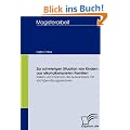 Zur schwierigen Situation von Kindern aus alkoholbelasteten Familien. Risiken und Chancen des Aufwachsens mit s�chtigen Bezugspersonen