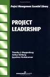 Project Leadership (The Project Management Essential Library)