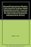 Beyond superpower rivalry : Latin America and the Third World