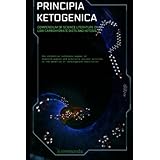 principia ketogenica compendium of science literature on the benefits of low carbohydrate and ketogenic diets