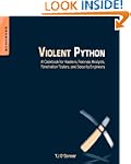 Violent Python: A Cookbook for Hacker...