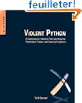 Violent Python: A Cookbook for Hacker...