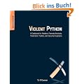 Violent Python: A Cookbook for Hackers, Forensic Analysts, Penetration Testers and Security Engineers