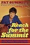 Reach for the Summit: The Definite Dozen System For Succeeding At Whatever You Do