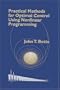 Practical Methods for Optimal Control Using Nonlinear Programming (Advances in Design and Control)