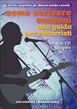 Come scrivere canzoni. Una guida per chitarristi. Con CD Audio