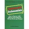 Instant Indonesian: How to express 1,000 different ideas with just 100 key words and phrases! (Instant Phrasebook Series)