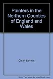 Painters in the northern counties of England and Wales
