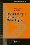Fractal Concepts in Condensed Matter Physics (Springer Series in Solid-State Sciences) (v. 140)