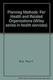 Planning methods : for health and related organizations
