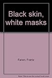 Black skin, white masks