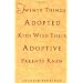 Twenty Things Adopted Kids Wish Their Adoptive Parents Knew