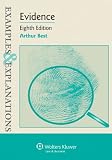Evidence: Examples & Explanations, Eighth Edition