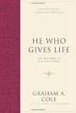 He Who Gives Life: The Doctrine of the Holy Spirit (Foundations of Evangelical Theology)