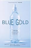 Blue Gold: The Fight to Stop the Corporate Theft of the World's Water