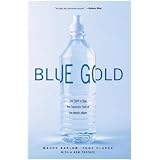 Blue Gold: The Fight to Stop the Corporate Theft of the World's Water