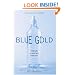 Blue Gold: The Fight to Stop the Corporate Theft of the World's Water