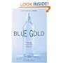 Blue Gold: The Fight to Stop the Corporate Theft of the World's Water