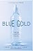 Blue Gold: The Fight to Stop the Corporate Theft of the World's Water