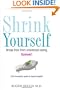 Shrink Yourself: Break Free from Emotional Eating Forever