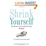 Shrink Yourself: Break Free from Emotional Eating Forever