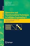 Generative and Transformational Techniques in Software Engineering II: International Summer School, GTTSE 2007, Braga, Portugal, July 2-7. 2007, ... / Programming and Software Engineering)