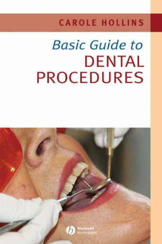 Basic Guide to Dental Procedures (Basic Guide Dentistry Series) (Basic Guide Dentistry Series)