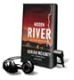 Hidden River [With Earbuds] (Playaway Adult Fiction)