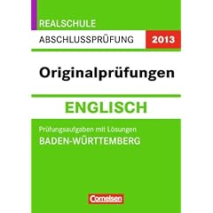 Abschlusspr�fung Englisch: Originalpr�fungen. Baden-W�rttemberg - Realschule 2012. 10. Schuljahr. Pr�fungsaufgaben mit L�sungen