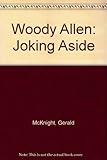 Woody Allen : joking aside