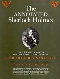The Annotated Sherlock Holmes: The Four Novels and the Fifty-Six Short Stories Complete [2-Volume Set, Illustrated with Drawings]