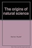 The origins of natural science