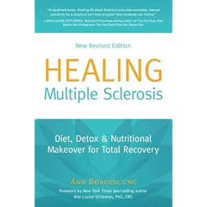 Healing Multiple Sclerosis, New Revised Edition Diet, Detox & Nutritional Makeover for Total Recovery