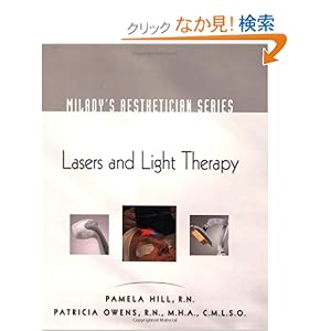 【クリックでお店のこの商品のページへ】Milady’s Aesthetician Series Lasers and Light Therapy: Pamela Hill, Patricia Owens: 洋書