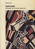 Vorticism and abstract art in the first machine age