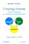 Creating Futures: Scenario Planning as a Strategic Management Tool