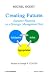 Creating Futures: Scenario Planning as a Strategic Management Tool