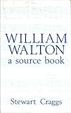William Walton : a source book