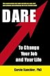 Dare To Change Your Job and Your Life