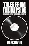 Tales from the Flipside: Exploding the Myth of the Superstar DJ Lifestyle