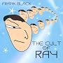 The Cult of Ray