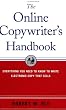 The Online Copywriter's Handbook : Everything You Need to Know to Write Electronic Copy That Sells