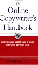 The Online Copywriter's Handbook : Everything You Need to Know to Write Electronic Copy That Sells