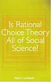 Is Rational Choice Theory All of Social Science?